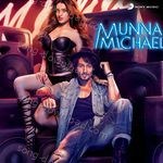 Munna Michael - Kanika Kapoor Song Download